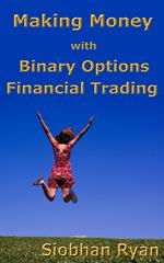 Making Money with Binary Options Financial Trading