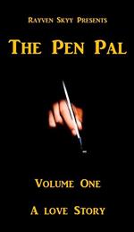 The Pen Pal Volume One: A Love Story