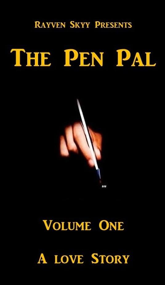 The Pen Pal Volume One: A Love Story