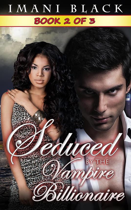 Seduced by the Vampire Billionaire - Book 2