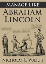 Manage Like Abraham Lincoln