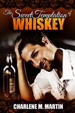 The Sweet Temptation of Whiskey