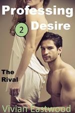 Professing Desire: The Rival