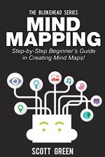 Mind Mapping: Step-by-Step Beginner’s Guide in Creating Mind Maps!