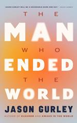 The Man Who Ended the World