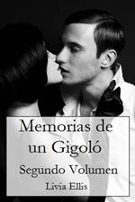 Memorias De Un Gigoló - Volumen Segundo