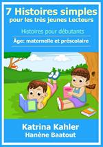 7 Histoires simples pour les très jeunes Lecteurs