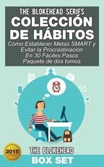 Colección de Hábitos/ Cómo Establecer Metas SMART y Evitar la Procrastinación En 30 Fáciles Pasos