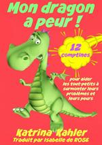 Mon dragon a peur! 12 comptines pour résoudre les problems