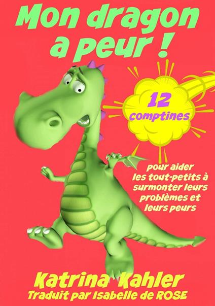 Mon dragon a peur! 12 comptines pour résoudre les problems - Katrina Kahler - ebook