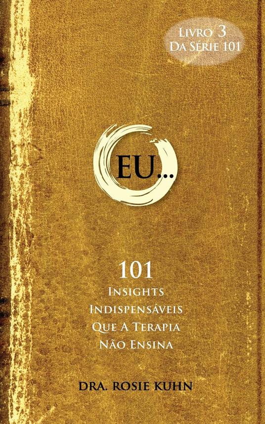 EU... 101 insights indispensáveis que a terapia não ensina