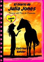 El Diario de Julia Jones - Libro 8: Frenesí del Poni de Ensueño