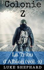 Colonie Z : La Tribu d'Albion (vol. 2)