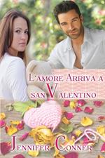 L'amore arriva a San Valentino