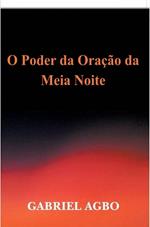 O Poder da Oração da Meia-Noite