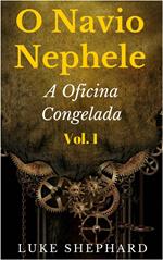 O Navio Nephele - A Oficina Congelada