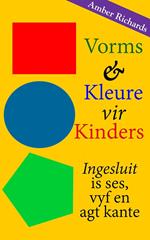 Vorms & Kleure vir Kinders Ingesluit is ses, vyf en agt kante