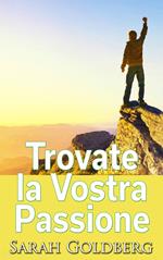 Trovate la Vostra Passione