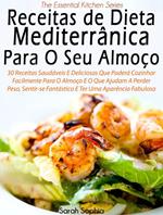 Receitas de Dieta Mediterrânica Para O Seu Almoço por Sarah Sophia