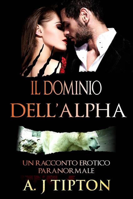 Il Dominio dell’Alpha - AJ Tipton - ebook