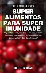 Super Alimentos para Super Imunidade