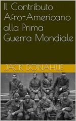 Il Contributo Afro-Americano alla Prima Guerra Mondiale