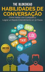 Habilidades de Conversação: Como Falar com Qualquer Um & Formar Rapport Rápido em 30 Passos