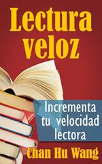 Lectura veloz: Incrementa tu velocidad lectora