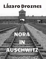 Nora in Auschwitz