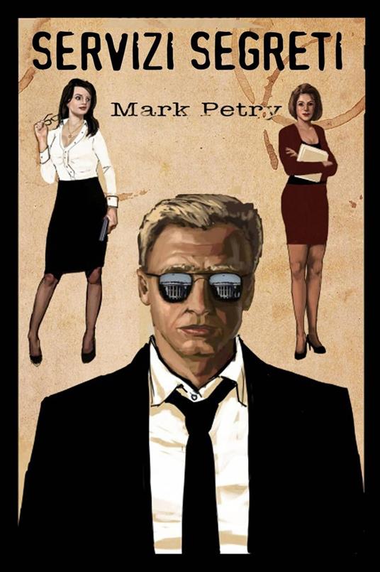 SERVIZI SEGRETI - Mark Petry - ebook