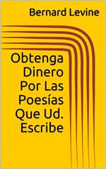 Obtenga Dinero Por Las Poesías Que Ud. Escribe