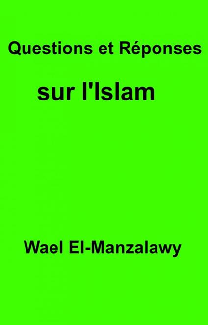 Questions et Réponses sur l'Islam