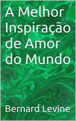 A Melhor Inspiração de Amor do Mundo