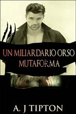 Un Miliardario Orso Mutaforma