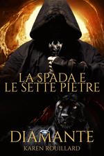 La Spada e le Sette Pietre - Diamante