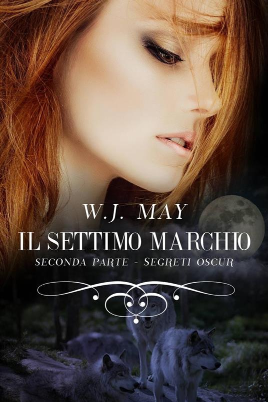 Il settimo marchio - Seconda parte - W. J. May - ebook