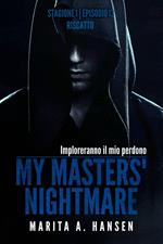 My Masters' Nightmare Stagione 1, Episodio 13 