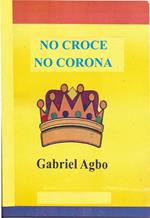 No Croce No Corona