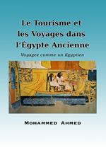 Le Tourisme et les Voyages dans l’Égypte Ancienne