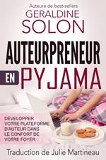 Auteurpreneur en pyjama : Développer votre plateforme d'auteur dans le confort de votre foyer