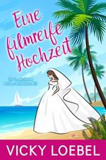 Eine filmreife Hochzeit (Hochzeitsfieber bei den Andersens #1)