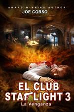 El Club Starlight - La Venganza