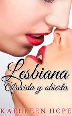 Lesbiana: ofrecida y abierta