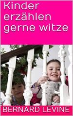 Kinder erzählen gerne witze