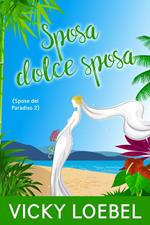 Sposa dolce sposa (Spose del Paradiso 2)