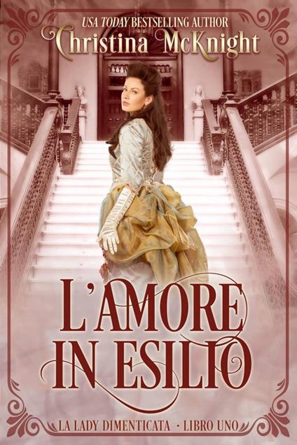 L'Amore in Esilio - Christina McKnight - ebook