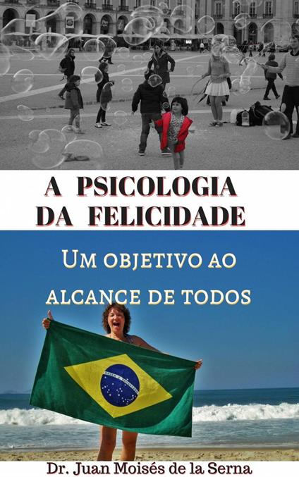 A psicologia da felicidade