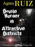 Double Murder in Attractive Districts