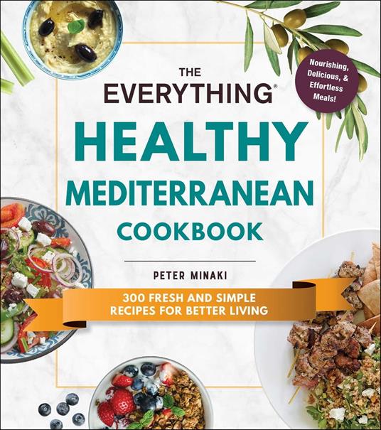 The Everything Healthy Mediterranean Cookbook