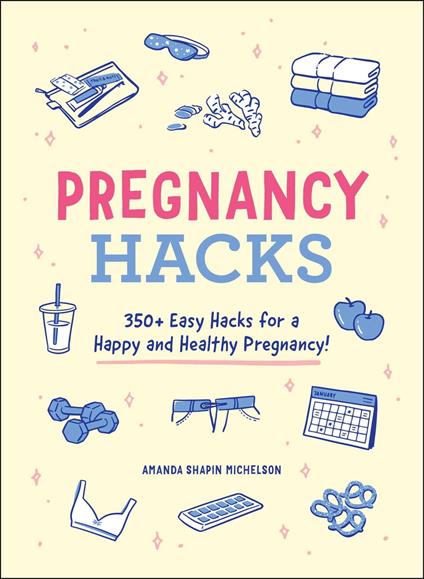 Pregnancy Hacks